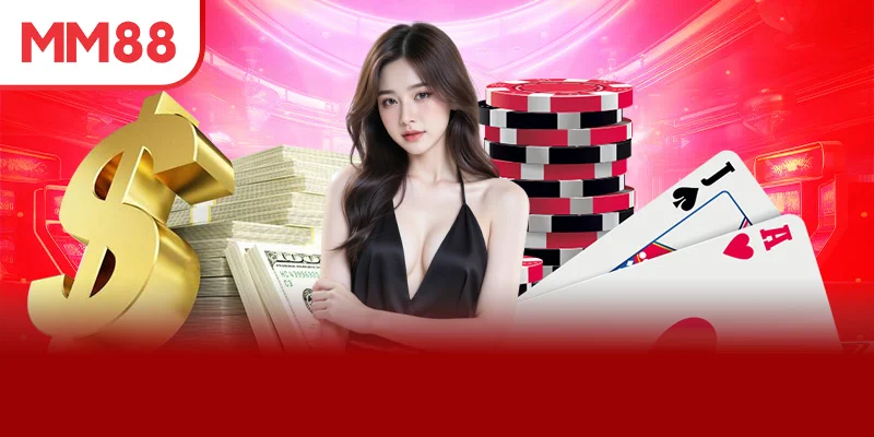 Sòng bài đỉnh cao hội tụ tại MM88